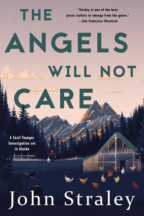 The Angels Will Not Care by John Straley, 9781616959197
