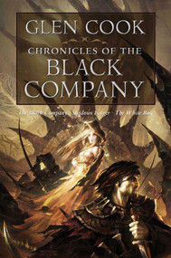 Chronicles of the Black Company by Glen Cook, 9780765319234