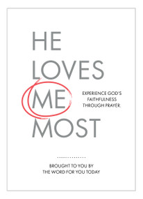 He Loves Me Most (Experience God's Faithfulness Through Prayer) by The Word for You Today, 9781792348211