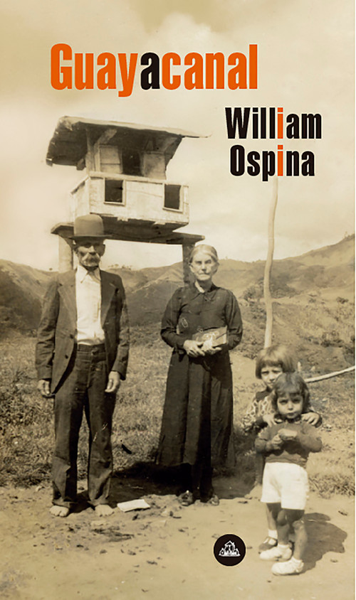 Guayacanal (Spanish Edition) by William Ospina, 9781644730959