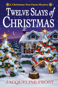 Twelve Slays of Christmas (A Christmas Tree Farm Mystery) - 9781683313175 by Jacqueline Frost, 9781683313175