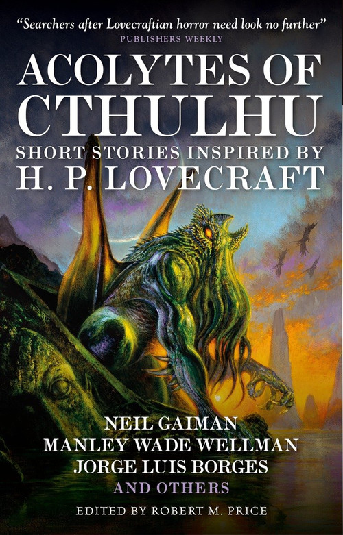 Acolytes of Cthulhu by Robert M. Price, Neil Gaiman, S.T. Joshi, Edmond Hamilton, 9781781165263