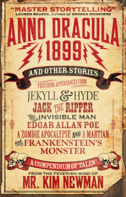 Anno Dracula 1899 and Other Stories by Kim Newman, 9781781165706