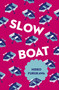 Slow Boat by Hideo Furukawa, David Boyd, 9781782273288
