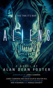 Aliens: The Official Movie Novelization by Alan Dean Foster, 9781783290178