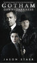 Gotham: Dawn of Darkness by Jason Starr, 9781785651458