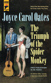 Triumph of the Spider Monkey by Joyce Carol Oates, 9781785656774