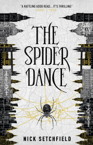 The Spider Dance by Nick Setchfield, 9781785657115