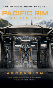 Pacific Rim Uprising: Ascension by Greg Keyes, 9781785657665
