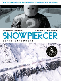 Snowpiercer Vol. 2: The Explorers (Graphic Novel) - 9781787734432 by Benjamin Legrand, Jean Marc Rochette, 9781787734432