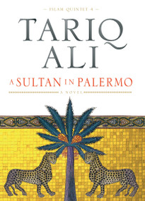 A Sultan in Palermo (A Novel) - 9781844671014 by Tariq Ali, 9781844671014