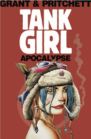 Tank Girl: Apocalypse (Remastered Edition) by Alan Grant, Andy Pritchett, Philip Bond, 9781845767655