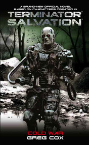 Terminator Salvation: Cold War by Greg Cox, 9781848560871