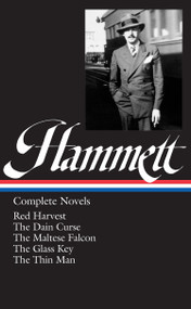Dashiell Hammett: Complete Novels (LOA #110) (Red Harvest / The Dain Curse / The Maltese Falcon / The Glass Key / The Thin Man) by Dashiell Hammett, Steven Marcus, 9781883011673