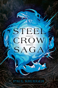 Steel Crow Saga - 9781984800893 by Paul Krueger, 9781984800893