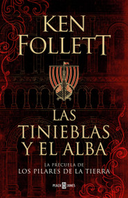 Las tinieblas y el alba / The Evening and the Morning (Spanish Edition) by Ken Follett, 9788401022876