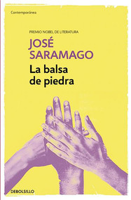 La balsa de piedra   / The Stone Raft (Spanish Edition) by Jose Saramago, 9788490628690