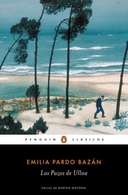 Los pazos de Ulloa / The House of Ulloa (Spanish Edition) by Emilia Pardo Bazan, 9788491050155