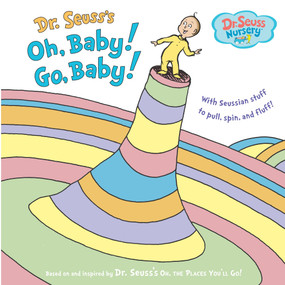 Dr. Seuss's Oh, Baby! Go, Baby! by Dr. Seuss, 9780375857386