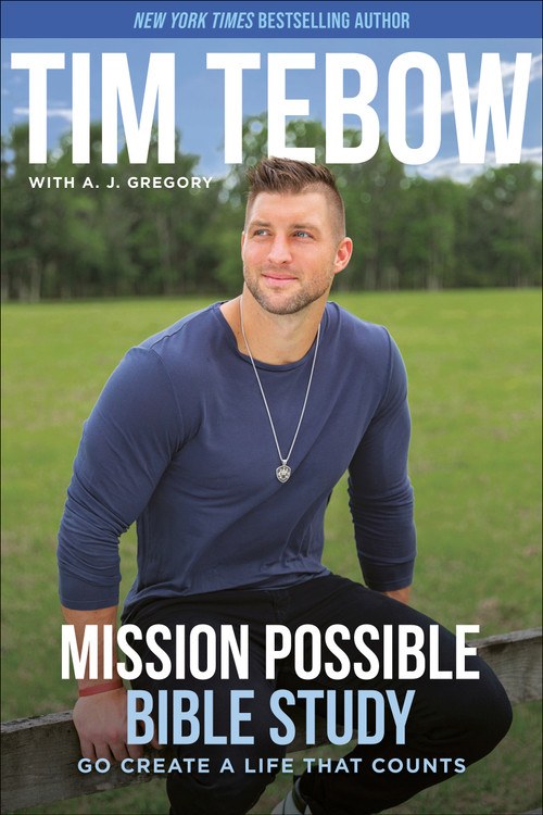 Mission Possible Bible Study (Go Create a Life That Counts) by Tim Tebow, A. J. Gregory, 9780593194034