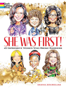 She Was First! 45 Impressive Women Who Broke Barriers by Diana Zourelias, 9780486848938