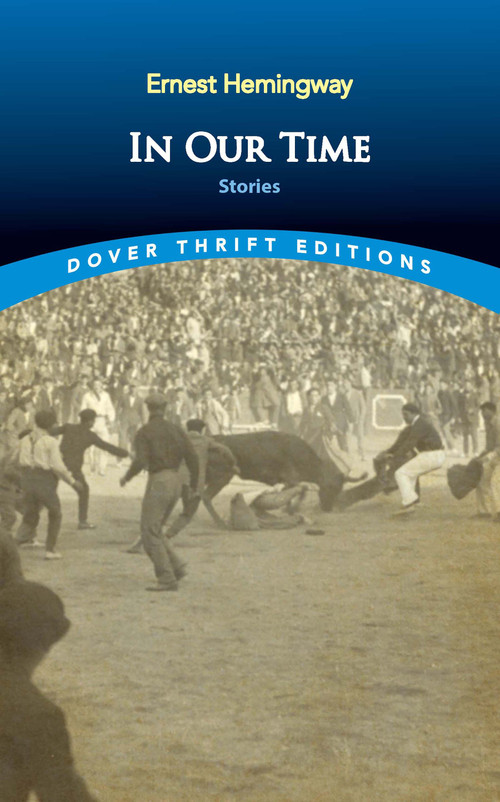 In Our Time (Stories) - 9780486848969 by Ernest Hemingway, 9780486848969