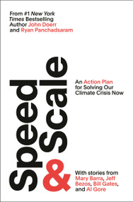 Speed & Scale (An Action Plan for Solving Our Climate Crisis Now) by John Doerr, Ryan Panchadsaram, 9780593420478