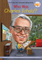 Who Was Charles Schulz? by Joan Holub, Who HQ, Tim Foley, 9780451532541
