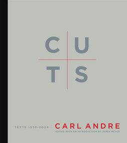 Cuts (Texts 1959-2004) - 9780262543972 by Carl Andre, James Meyer, 9780262543972