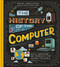 The History of the Computer (People, Inventions, and Technology that Changed Our World) by Rachel Ignotofsky, 9781984857422