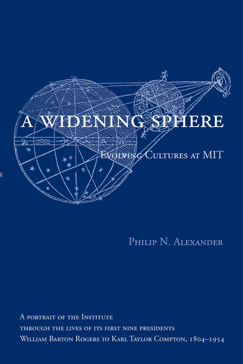 A Widening Sphere (Evolving Cultures at MIT) by Philip N. Alexander, 9780262543996