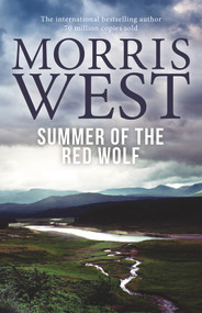 Summer of the Red Wolf by Morris L. West, 9781760297626