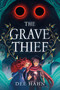 The Grave Thief by Dee Hahn, 9780735269439
