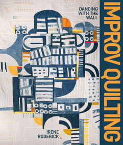 Improv Quilting by Irene Roderick, 9780593331415