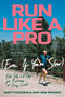 Run Like a Pro (Even If You're Slow) (Elite Tools and Tips for Runners at Every Level) by Matt Fitzgerald, Ben Rosario, 9780593201916
