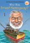 Who Was Ernest Hemingway? by Jim Gigliotti, Who HQ, Gregory Copeland, 9780399544156