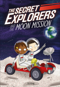 The Secret Explorers and the Moon Mission by SJ King, 9780744049930