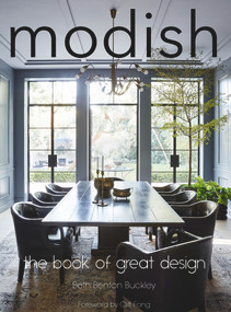 Modish (The Book of Great Design) by Beth Benton Buckley, Beth Benton Buckley, 9780999481875