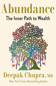 Abundance (The Inner Path to Wealth) by Deepak Chopra, M.D., 9780593233795
