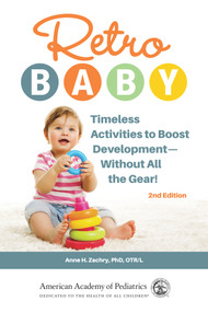 Retro Baby (Timeless Activities to Boost Development-Without All the Gear!) by Anne H Zachry, 9781610025102