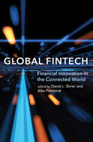 Global Fintech (Financial Innovation in the Connected World) by David L. Shrier, Alex Pentland, 9780262543668
