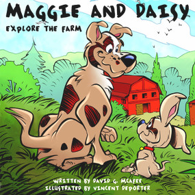 Maggie and Daisy Explore the Farm by Vincent Deporter, David G. McAfee, 9781634312196