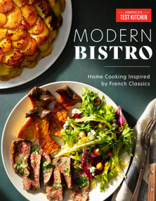 Modern Bistro (Home Cooking Inspired by French Classics) by America's Test Kitchen, 9781948703468