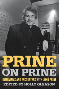 Prine on Prine (Interviews and Encounters with John Prine) by Holly Gleason, 9781641606301