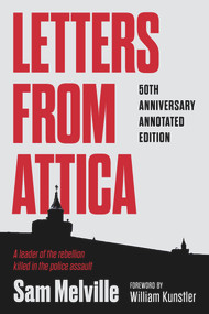 Letters from Attica (50th Anniversary Annotated Edition) by Sam Melville, Joshua Melville, 9781641606950