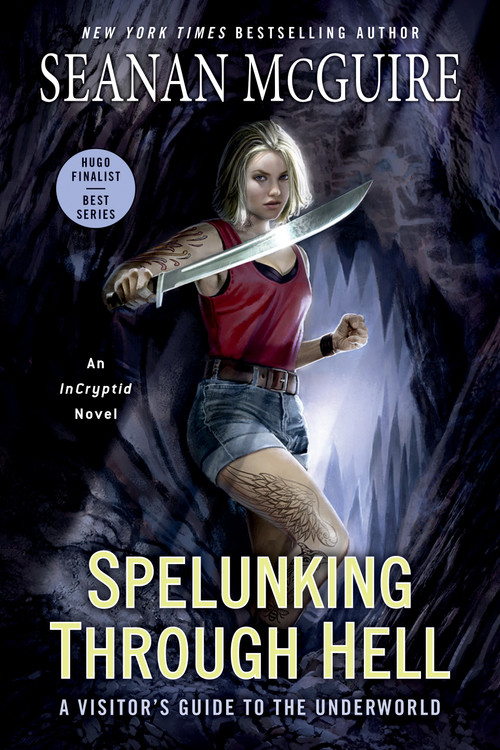 Spelunking Through Hell (A Visitor's Guide to the Underworld) by Seanan McGuire, 9780756411831