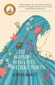 The Woman Who Lives Without Money by Rebecca Baggett, 9781646032242