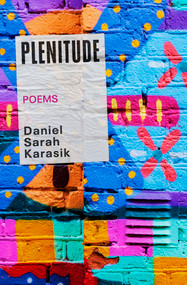 Plenitude by Daniel Sarah Karasik, 9781771667357