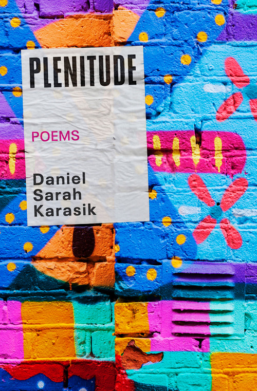 Plenitude by Daniel Sarah Karasik, 9781771667357