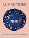Lunar Tides by Shannon Webb-Campbell, 9781771667388